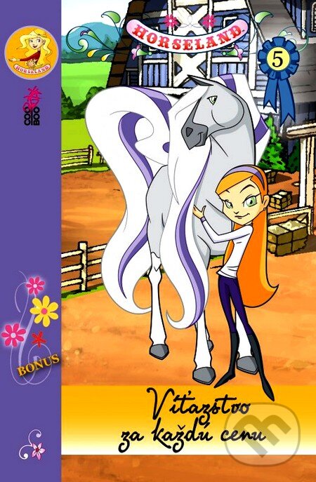 Kniha: Horseland 5: Víťazstvo za každú cenu (CooBoo SK). CooBoo SK, 2012 Kniha: Horseland 5: Víťazstvo za každú cenu (CooBoo SK). CooBoo SK, 2012