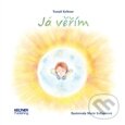 Kniha: Já věřím (Tomáš Keltner). Keltner Publishing, 2012 Kniha: Já věřím (Tomáš Keltner). Keltner Publishing, 2012