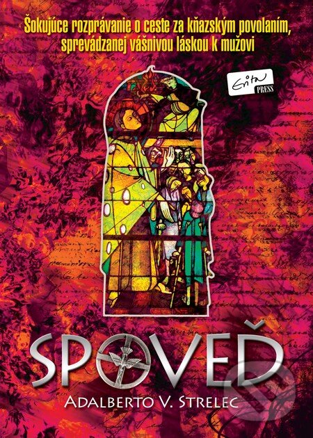 Kniha: Spoveď (Adalberto V. Strelec). Evitapress, 2012 Kniha: Spoveď (Adalberto V. Strelec). Evitapress, 2012