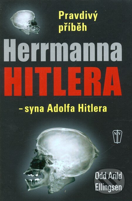 Kniha: Pravdivý příběh Herrmanna Hitlera (Odd Arild Ellingsen). Naše vojsko CZ, 2012 Kniha: Pravdivý příběh Herrmanna Hitlera (Odd Arild Ellingsen). Naše vojsko CZ, 2012