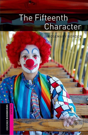 Kniha: Library Starter - The Fifteenth Character with Audio Mp3 Pack (Rosemary Border). Oxford University Press, 2016 Kniha: Library Starter - The Fifteenth Character with Audio Mp3 Pack (Rosemary Border). Oxford University Press, 2016