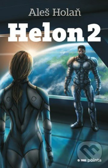 Kniha: Helon 2 (Aleš Holaň). Pointa, 2022 Kniha: Helon 2 (Aleš Holaň). Pointa, 2022