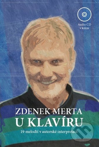 Kniha: Zdenek Merta u klavíru (Zdeněk Merta). Sursum, 2021 Kniha: Zdenek Merta u klavíru (Zdeněk Merta). Sursum, 2021