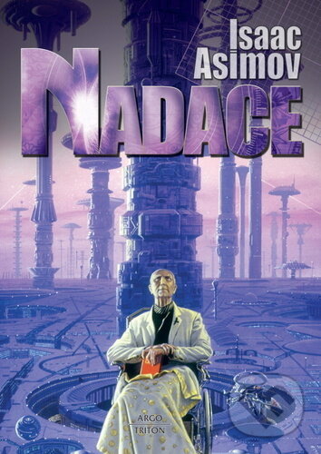 Kniha: Nadace (Isaac Asimov). Triton, 2021 Kniha: Nadace (Isaac Asimov). Triton, 2021