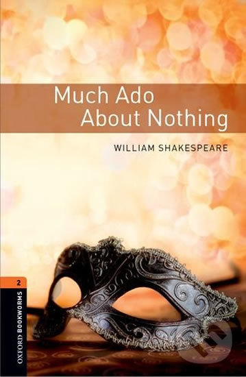 Kniha: Playscripts 2 - Much Ado About Nothing Enhanced (William Shakespeare). Oxford University Press, 2016 Kniha: Playscripts 2 - Much Ado About Nothing Enhanced (William Shakespeare). Oxford University Press, 2016