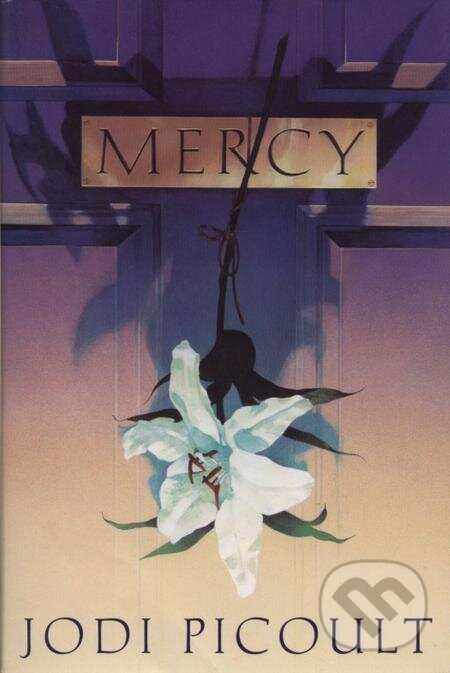 E-kniha: Mercy (Jodi Picoult). Penguin Books, 1996 E-kniha: Mercy (Jodi Picoult). Penguin Books, 1996
