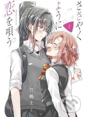 Kniha: Whisper Me a Love Song 1 (Eku Takeshima). Kodansha International, 2020 Kniha: Whisper Me a Love Song 1 (Eku Takeshima). Kodansha International, 2020
