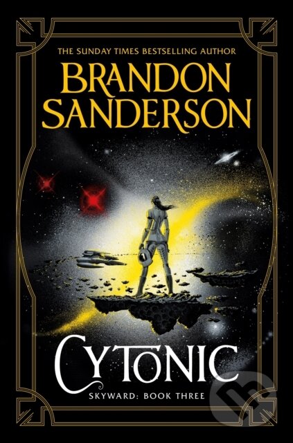 E-kniha: Cytonic (Brandon Sanderson). Orion, 2021 E-kniha: Cytonic (Brandon Sanderson). Orion, 2021