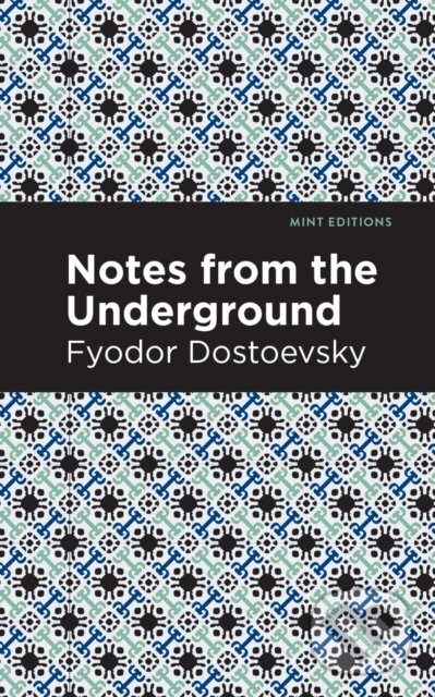 E-kniha: Notes from Underground (Fyodor Dostoevsky). West Margin Press, 2020 E-kniha: Notes from Underground (Fyodor Dostoevsky). West Margin Press, 2020