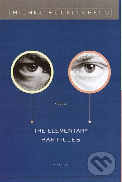 E-kniha: The Elementary Particles (Michel Houellebecq). Saga Egmont International, 2001 E-kniha: The Elementary Particles (Michel Houellebecq). Saga Egmont International, 2001