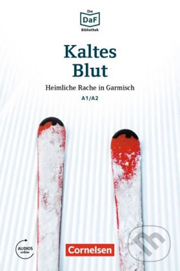 Kniha: DaF Bibliothek A1/A2 Kaltes Blut (Roland Dittrich). Cornelsen Verlag, 2016 Kniha: DaF Bibliothek A1/A2 Kaltes Blut (Roland Dittrich). Cornelsen Verlag, 2016