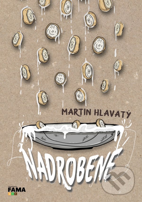 Kniha: Nadrobené (Martin Hlavatý). FAMA art, 2021 Kniha: Nadrobené (Martin Hlavatý). FAMA art, 2021