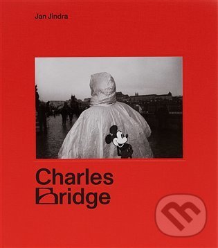 Kniha: Charles Bridge (Jan Jindra). BIGGBOSS, 2021 Kniha: Charles Bridge (Jan Jindra). BIGGBOSS, 2021