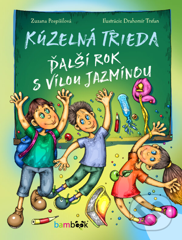 Kniha: Kúzelná trieda – ďalší rok s vílou Jazmínou (Zuzana Pospíšilová). Bambook, 2022 Kniha: Kúzelná trieda – ďalší rok s vílou Jazmínou (Zuzana Pospíšilová). Bambook, 2022