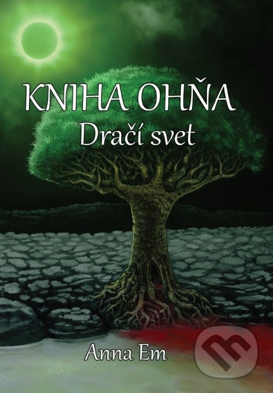 Kniha: Kniha Ohňa - Dračí svet (Anna Em). Art Floyd, 2021 Kniha: Kniha Ohňa - Dračí svet (Anna Em). Art Floyd, 2021