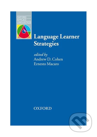 Kniha: Oxford Applied Linguistics - Language Learner Strategies (D. Andrew Cohen). Oxford University Press, 2009 Kniha: Oxford Applied Linguistics - Language Learner Strategies (D. Andrew Cohen). Oxford University Press, 2009