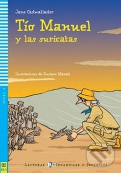 Kniha: Tío Manuel y las suricatas (Jane Cadwallader). INFOA, 2011 Kniha: Tío Manuel y las suricatas (Jane Cadwallader). INFOA, 2011
