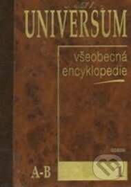 Kniha: UNIVERSUM - Všeobecná encyklopedie 1. díl (Universum). Universum, 2000 Kniha: UNIVERSUM - Všeobecná encyklopedie 1. díl (Universum). Universum, 2000