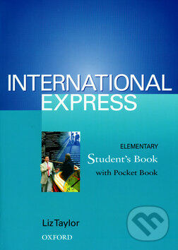 Kniha: International Express Elementary (Liz Taylor). Oxford University Press, 2002 Kniha: International Express Elementary (Liz Taylor). Oxford University Press, 2002