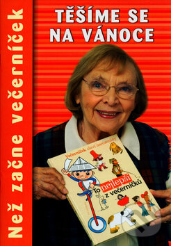 Kniha: Než začne večerníček: Těšíme se na Vánoce (Veronika Bohatá). Albatros SK, 2005 Kniha: Než začne večerníček: Těšíme se na Vánoce (Veronika Bohatá). Albatros SK, 2005
