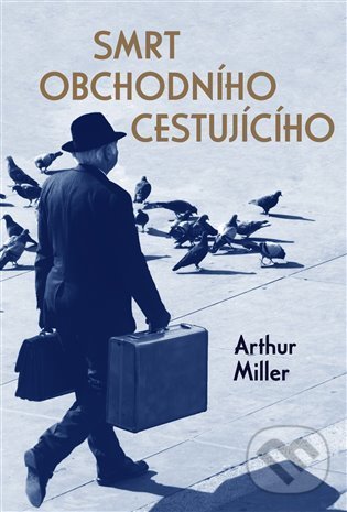 Kniha: Smrt obchodního cestujícího (Arthur Miller). 1400, 2022 Kniha: Smrt obchodního cestujícího (Arthur Miller). 1400, 2022