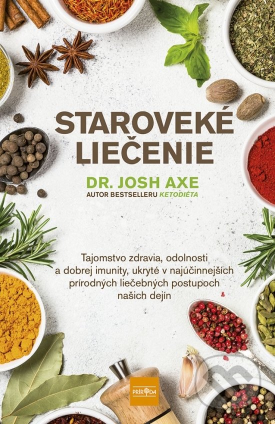 Kniha: Staroveké liečenie (Josh Axe). Príroda, 2022 Kniha: Staroveké liečenie (Josh Axe). Príroda, 2022