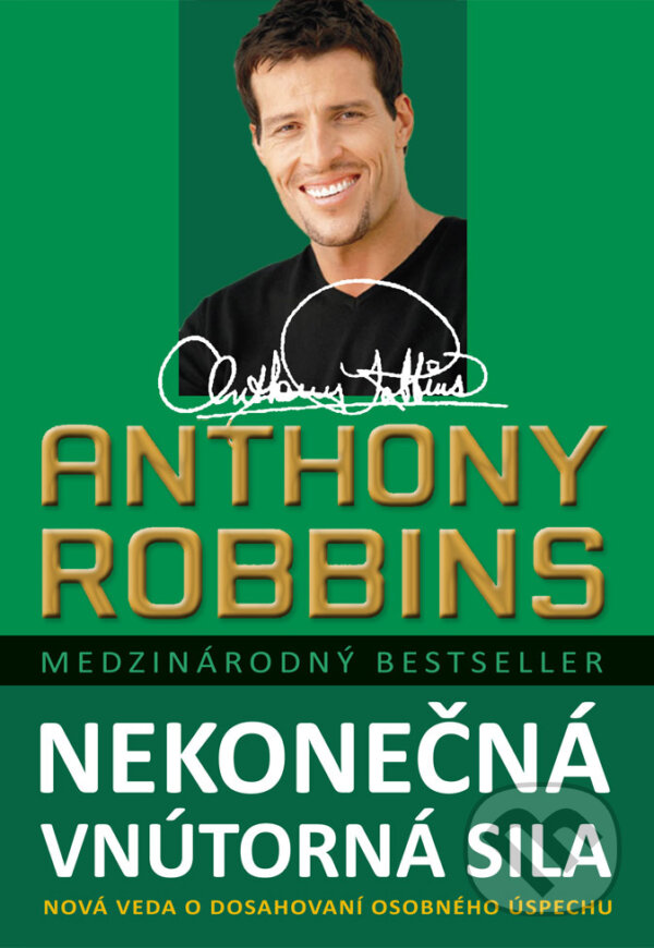 Kniha: Nekonečná vnútorná sila (Anthony Robbins). Eastone Books, 2012 Kniha: Nekonečná vnútorná sila (Anthony Robbins). Eastone Books, 2012