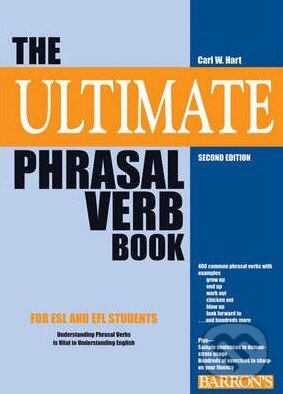 Kniha: The Ultimate Phrasal Verb Book (Carl W. Hart). Barrons Educational Series Kniha: The Ultimate Phrasal Verb Book (Carl W. Hart). Barrons Educational Series