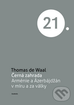 Kniha: Černá zahrada (Thomas de Waal). Academia Kniha: Černá zahrada (Thomas de Waal). Academia