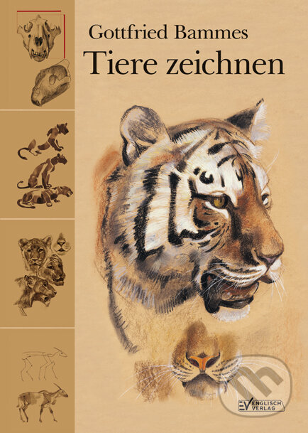 Kniha: Tiere zeichnen (Gottfried Bammes). Christophorus, 2010 Kniha: Tiere zeichnen (Gottfried Bammes). Christophorus, 2010