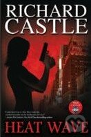 Kniha: Heat Wave (Richard Castle). Hyperion, 2010 Kniha: Heat Wave (Richard Castle). Hyperion, 2010