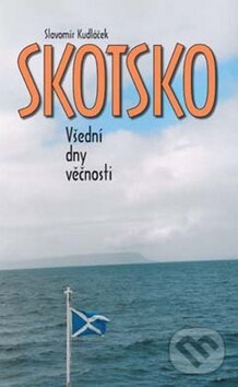 Kniha: Skotsko (Slavomír Kudláček). Akcent, 2012 Kniha: Skotsko (Slavomír Kudláček). Akcent, 2012