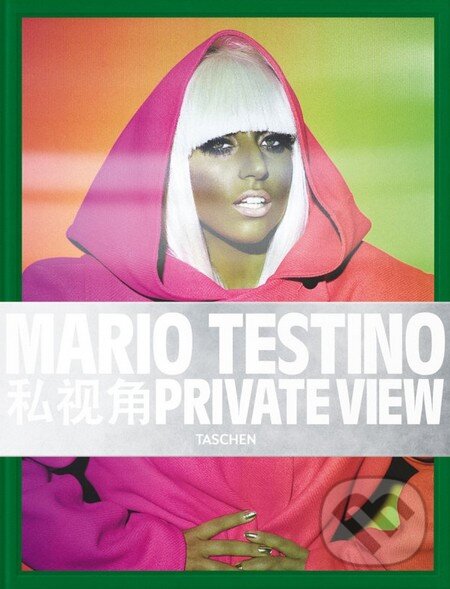 Kniha: Private View (Mario Testino). Taschen, 2012 Kniha: Private View (Mario Testino). Taschen, 2012