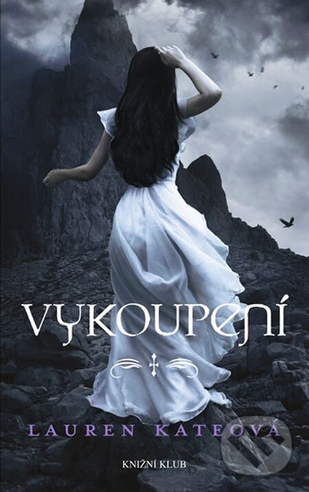 Kniha: Vykoupení (Lauren Kate). Knižní klub, 2012 Kniha: Vykoupení (Lauren Kate). Knižní klub, 2012