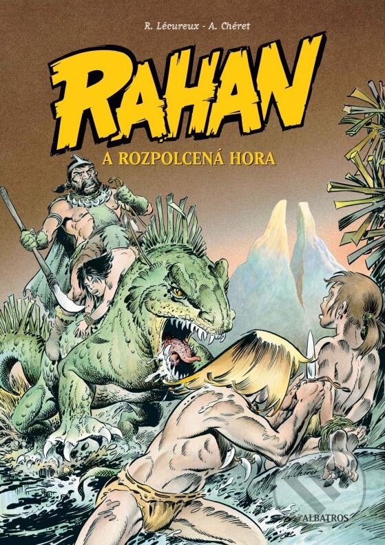 Kniha: Rahan a rozpolcená hora (André Chéret a Roger Lécureux). Albatros CZ, 2012 Kniha: Rahan a rozpolcená hora (André Chéret a Roger Lécureux). Albatros CZ, 2012