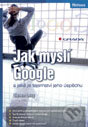 Kniha: Jak myslí Google (Steven Levy). Grada, 2012 Kniha: Jak myslí Google (Steven Levy). Grada, 2012