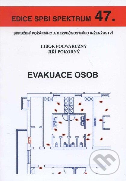 Kniha: Evakuace osob (Jiří Pokorný a Libor Folwarczny). Sdružení požárního a bezpečnostního inženýrství, 2006 Kniha: Evakuace osob (Jiří Pokorný a Libor Folwarczny). Sdružení požárního a bezpečnostního inženýrství, 2006