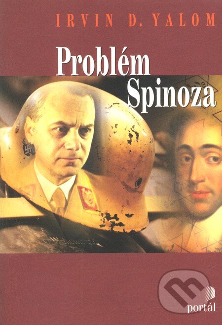 Kniha: Problém Spinoza (Irvin D. Yalom). Portál, 2012 Kniha: Problém Spinoza (Irvin D. Yalom). Portál, 2012