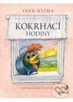 Kniha: Kokrhací hodiny (Ivan Klíma). Portál, 2012 Kniha: Kokrhací hodiny (Ivan Klíma). Portál, 2012