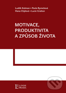 Kniha: Motivace, produktivita a způsob života (Luděk Kolman a kolektív). Linde, 2012 Kniha: Motivace, produktivita a způsob života (Luděk Kolman a kolektív). Linde, 2012