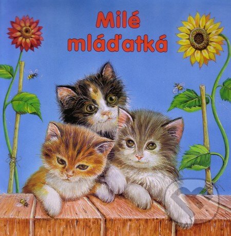 Kniha: Milé mláďatká (Foni book). Foni book, 2012 Kniha: Milé mláďatká (Foni book). Foni book, 2012