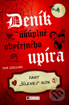 Kniha: Deník úúúplně obyčejného upíra: Fakt "šílenej" rok (Tim Collins). Nakladatelství Fragment, 2012 Kniha: Deník úúúplně obyčejného upíra: Fakt "šílenej" rok (Tim Collins). Nakladatelství Fragment, 2012