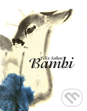 Kniha: Bambi (Felix Salten). Vydavateľstvo Spolku slovenských spisovateľov, 2012 Kniha: Bambi (Felix Salten). Vydavateľstvo Spolku slovenských spisovateľov, 2012