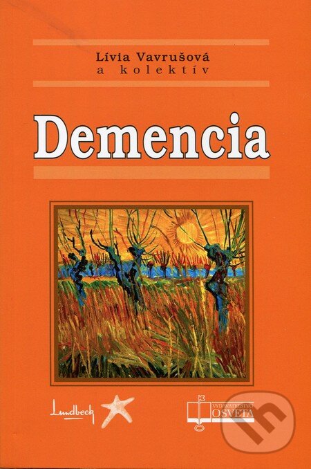 Kniha: Demencia (Lívia Vavrušová a kolektív). Osveta, 2012 Kniha: Demencia (Lívia Vavrušová a kolektív). Osveta, 2012