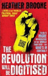 Kniha: The Revolution Will be Digitised (Heather Brooke). Windmill Books, 2012 Kniha: The Revolution Will be Digitised (Heather Brooke). Windmill Books, 2012