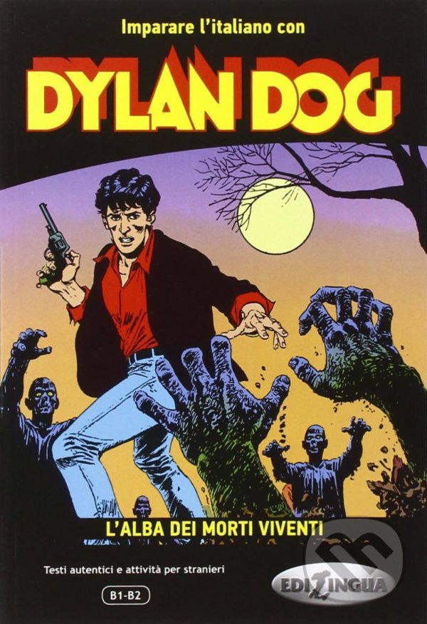Kniha: Dylan Dog (Eleonora Spinosa). Edilingua, 2015 Kniha: Dylan Dog (Eleonora Spinosa). Edilingua, 2015