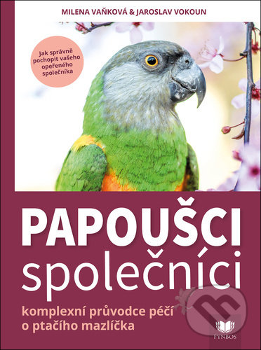 Kniha: Papoušci společníci (Jaroslav Vokoun a Milena Vaňková). Fynbos, 2021 Kniha: Papoušci společníci (Jaroslav Vokoun a Milena Vaňková). Fynbos, 2021