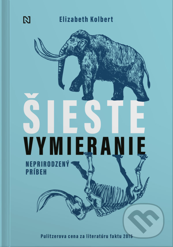 Kniha: Šieste vymieranie (Elizabeth Kolbert). N Press, 2022 Kniha: Šieste vymieranie (Elizabeth Kolbert). N Press, 2022