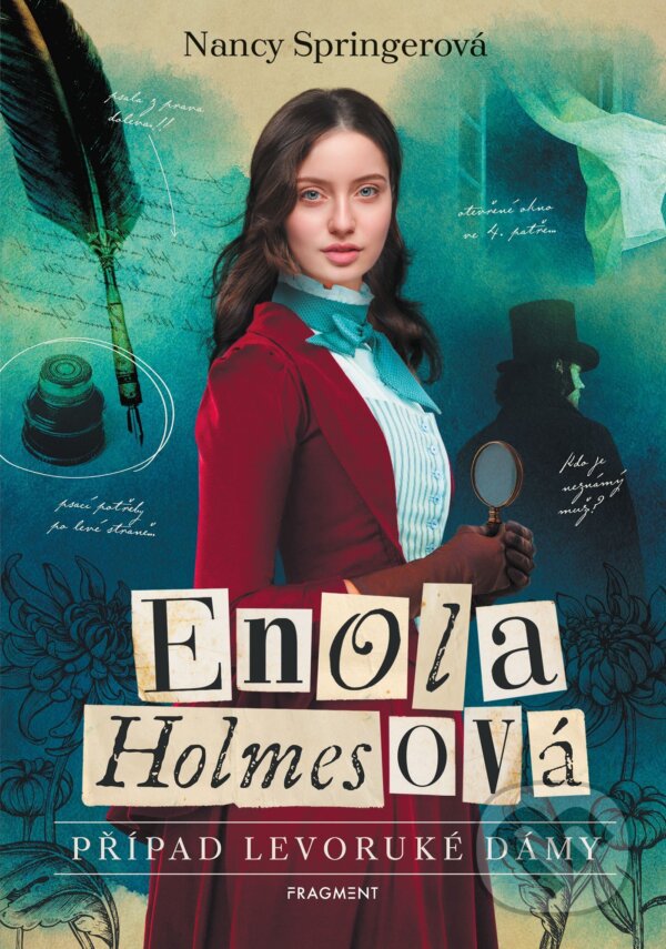 E-kniha: Enola Holmesová - Případ levoruké dámy (Nancy Springer). Nakladatelství Fragment, 2021 E-kniha: Enola Holmesová - Případ levoruké dámy (Nancy Springer). Nakladatelství Fragment, 2021