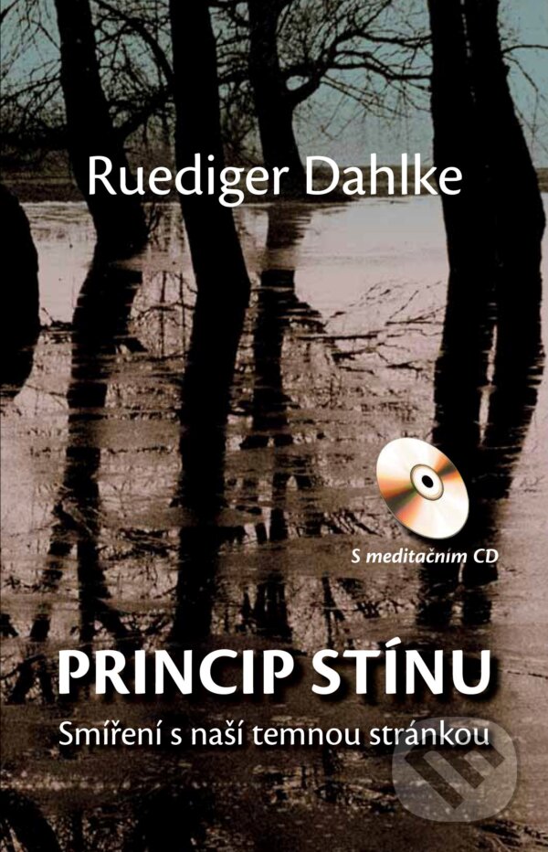 E-kniha: Princip stínu (Ruediger Dahlke). CPRESS, 2021 E-kniha: Princip stínu (Ruediger Dahlke). CPRESS, 2021